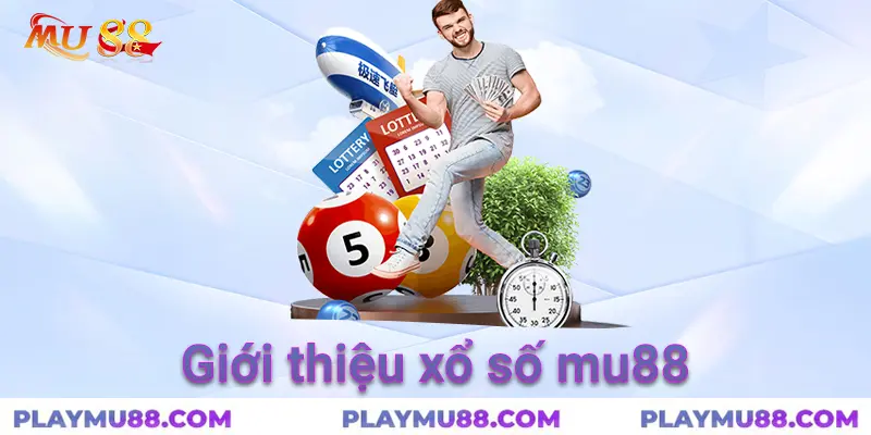 Xổ số MU88 luôn là sảnh cược được yêu thích hàng đầu tại nhà cái