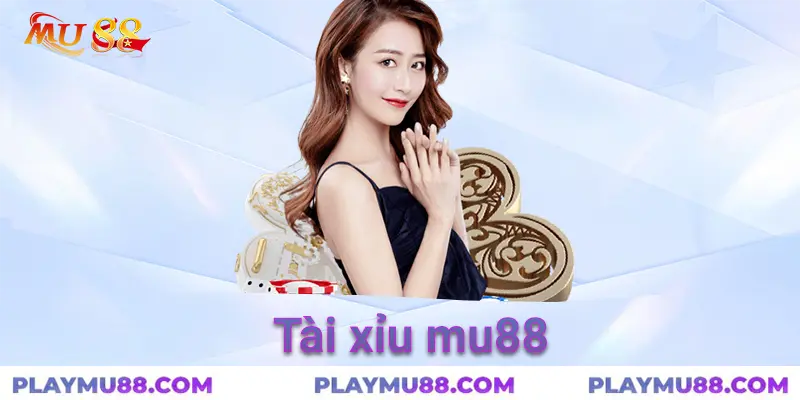 tài xỉu mu88